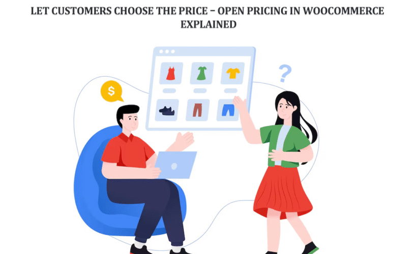 Let Customers Choose the Price Open Pricing in WooCommerce Explained