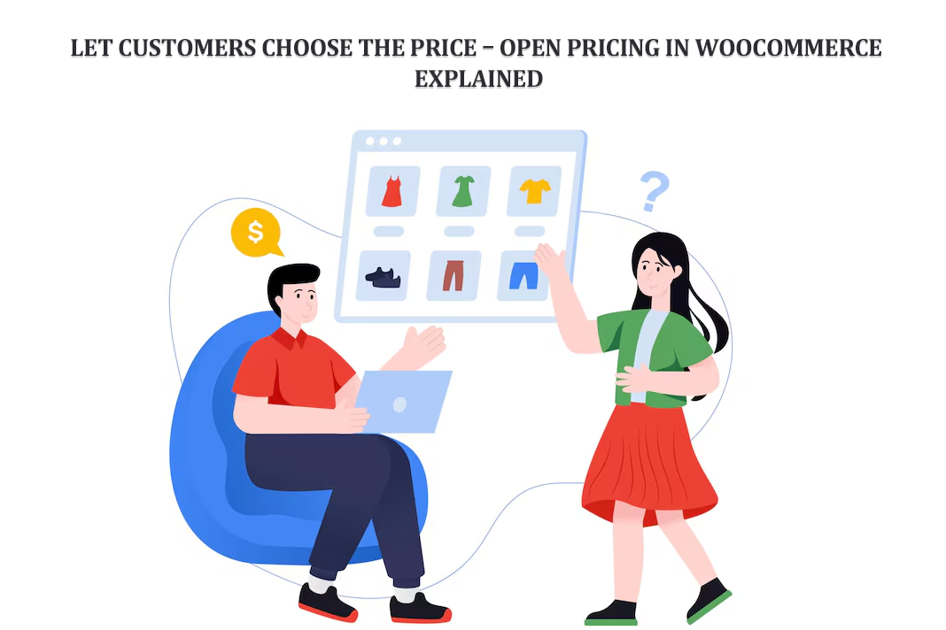 Let Customers Choose the Price Open Pricing in WooCommerce Explained