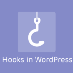 How to add PHP Hooks in your WordPress Site